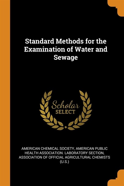 Standard Methods for the Examination of Water and Sewage (Paperback)