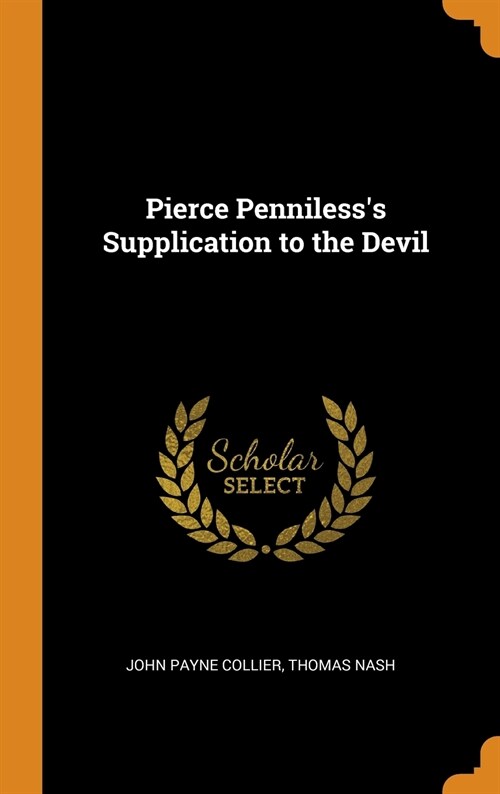 Pierce Pennilesss Supplication to the Devil (Hardcover)