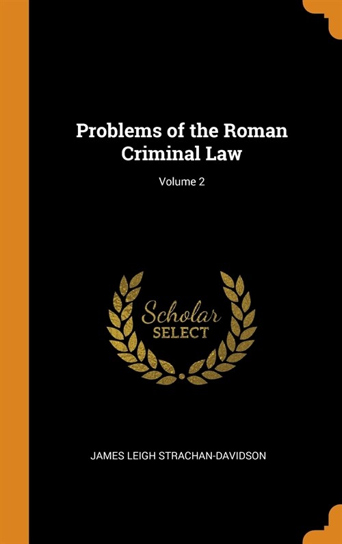 Problems of the Roman Criminal Law; Volume 2 (Hardcover)