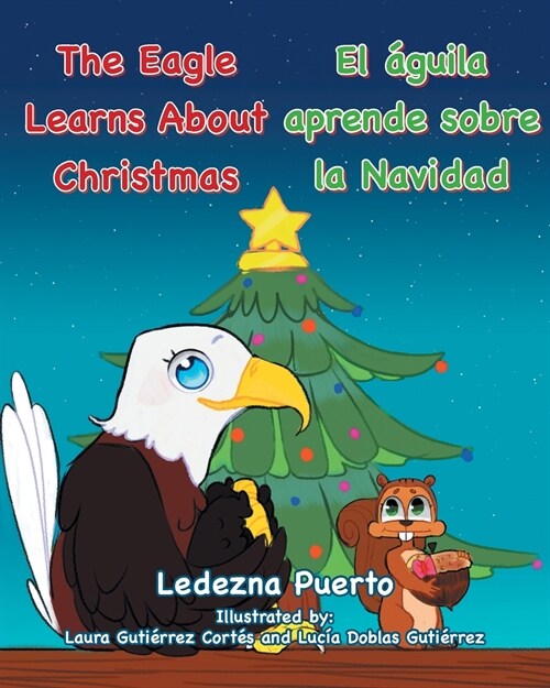 The Eagle Learns About Christmas - El águila aprende sobre la Navidad (Paperback)