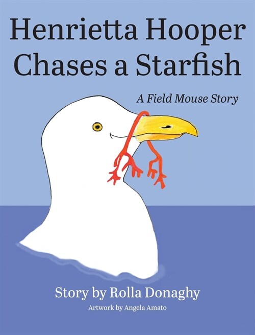 Henrietta Hooper Chases a Starfish: A Field Mouse Story (Hardcover)