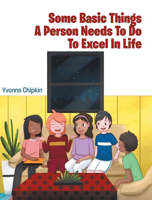 Some Basic Things A Person Needs To Do To Excel In Life (Hardcover)