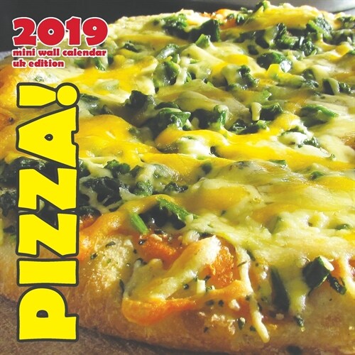 Pizza! 2019 Mini Wall Calendar (UK Edition) (Saddle (Staple))