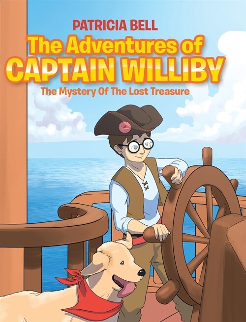 The Adventures of Captain Williby: The Mystery of the Lost Treasure (Hardcover)