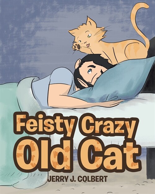 Feisty Crazy Old Cat (Paperback)