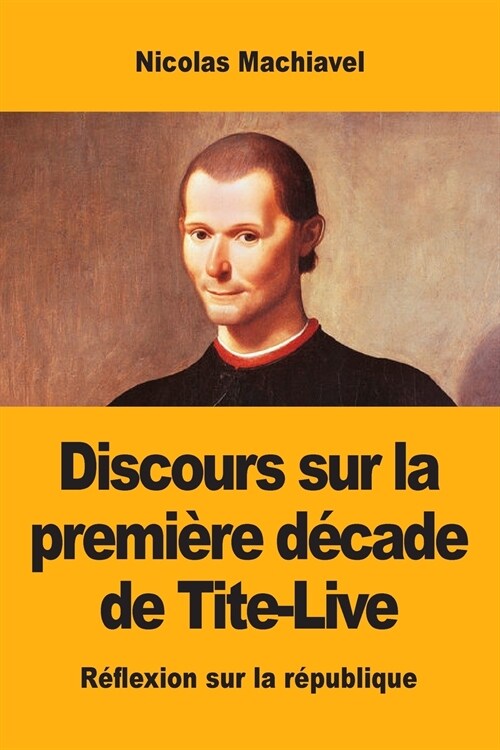 Discours sur la premi?e d?ade de Tite-Live (Paperback)