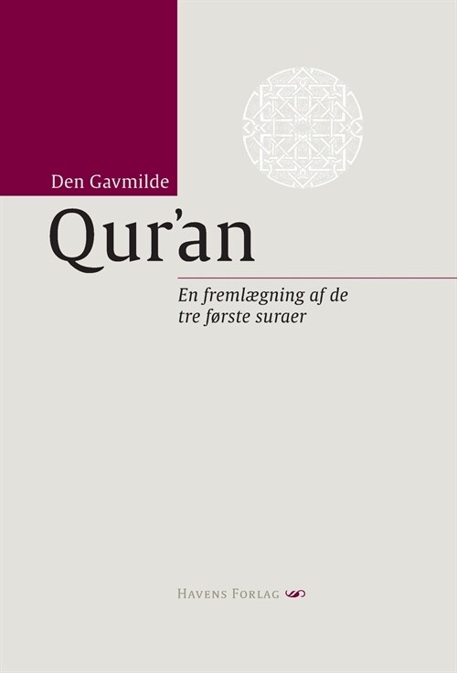 Den Gavmilde Quran: En Freml?ning AF de Tre F?ste Suraer (Hardcover)