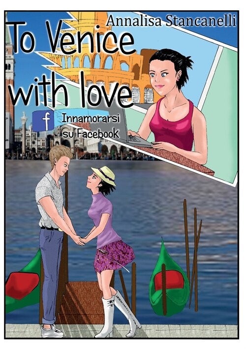 To Venice with Love. Innamorarsi su Facebook (Paperback)