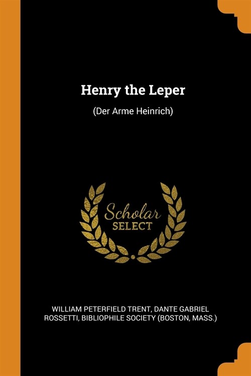 Henry the Leper: (Der Arme Heinrich) (Paperback)