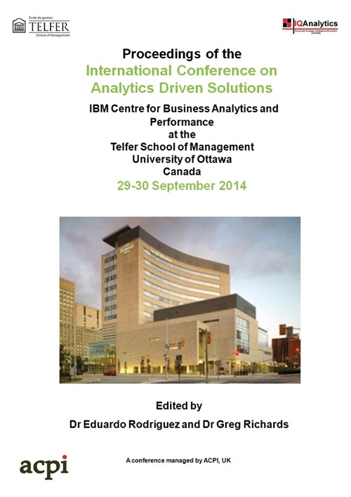 The Proceedings of the International Conference on Analytics Driven Solutions (Paperback)