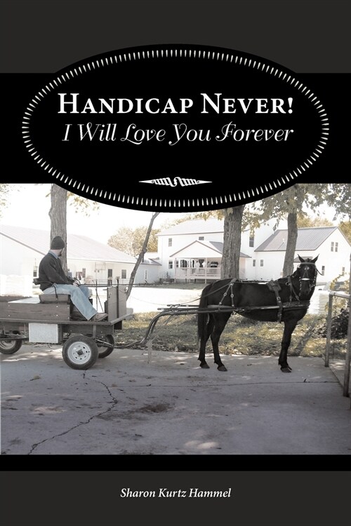 Handicap Never! I Will Love You Forever (Paperback)