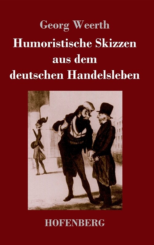 Humoristische Skizzen aus dem deutschen Handelsleben (Hardcover)