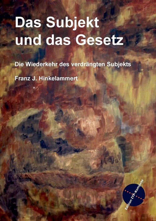 Das Subjekt und das Gesetz: Die R?kkehr des verdr?gten Subjekts (Paperback)