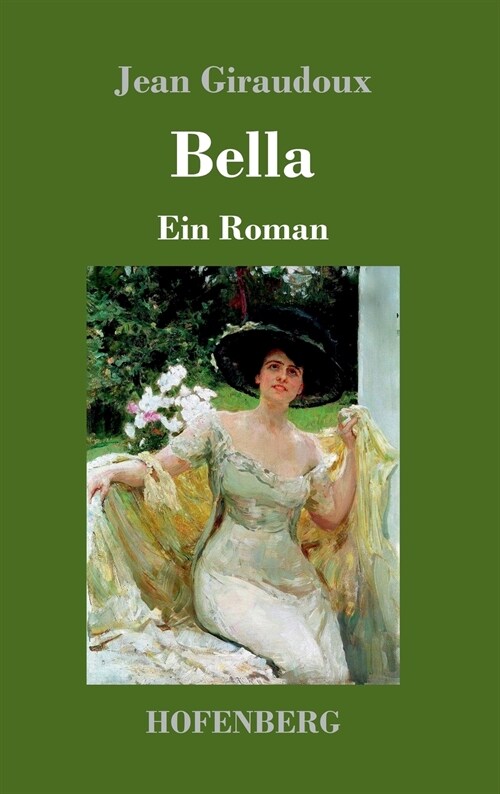 Bella: Ein Roman (Hardcover)