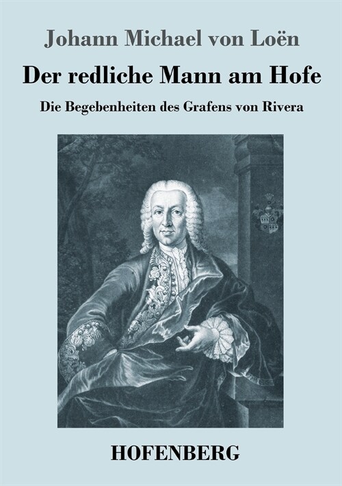 Der redliche Mann am Hofe: Die Begebenheiten des Grafens von Rivera (Paperback)