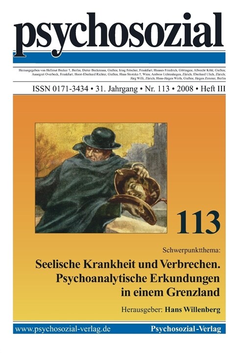 psychosozial 113: Seelische Krankheit und Verbrechen. Psychoanalytische Erkundungen in einem Grenzland (Paperback)