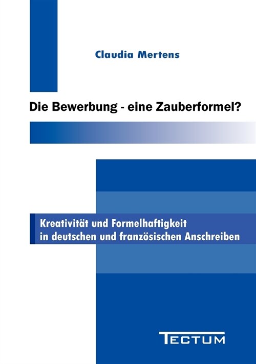 Die Bewerbung - eine Zauberformel? (Paperback)