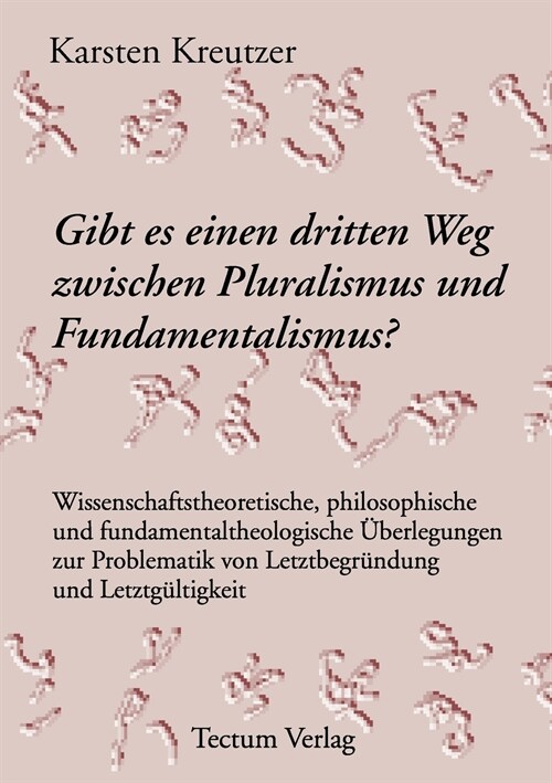 Gibt es einen dritten Weg zwischen Pluralismus und Fundamentalismus? (Paperback)