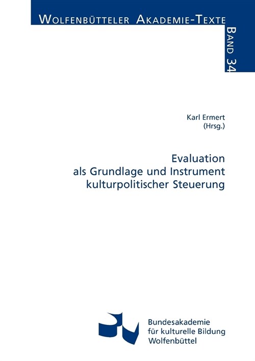 Evaluation als Grundlage und Instrument kulturpolitischer Steuerung (Paperback)