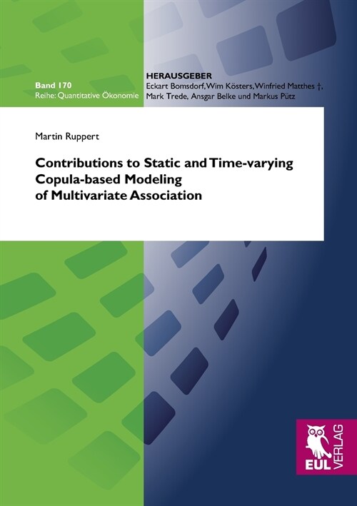 Contributions to Static and Time-varying Copula-based Modeling of Multivariate Association (Paperback)