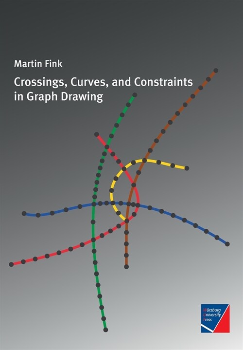 Crossings, Curves, and Constraints in Graph Drawing (Paperback)