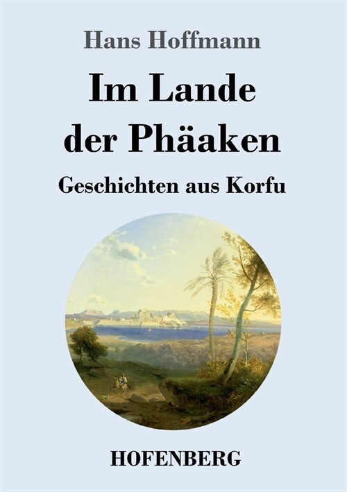 Im Lande der Ph?ken: Geschichten aus Korfu (Paperback)