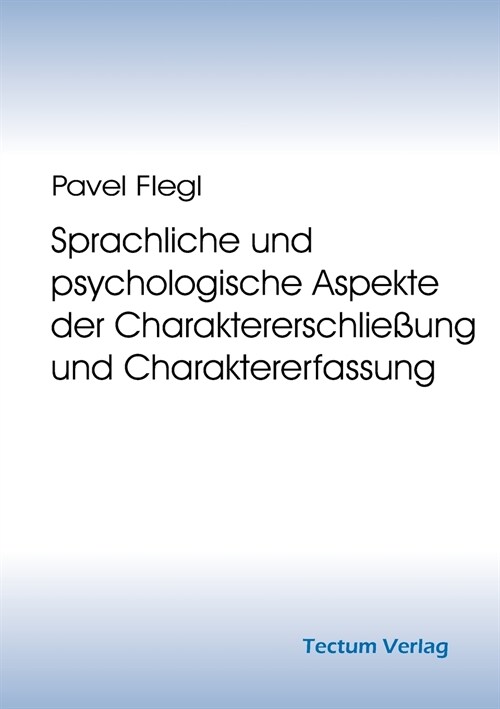 Sprachliche Und Psychologische Aspekte Der Charaktererschlie?ng Und Charaktererfassung (Paperback)