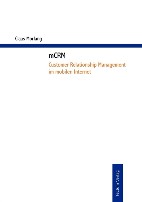 mCRM - Customer Relationship Management im mobilen Internet (Paperback)