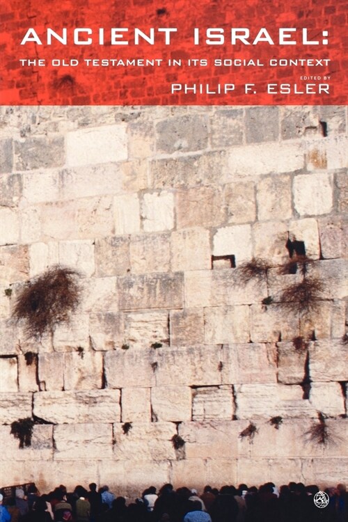 Ancient Israel : The Old Testament in Its Social Context (Paperback)