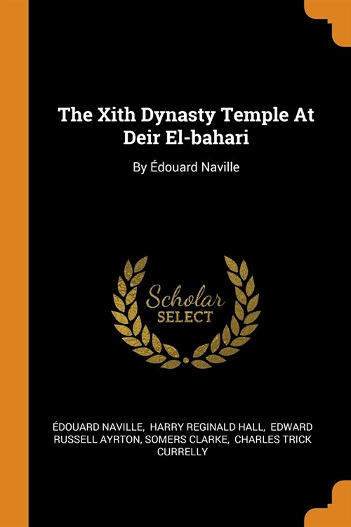 The Xith Dynasty Temple At Deir El-bahari (Paperback)
