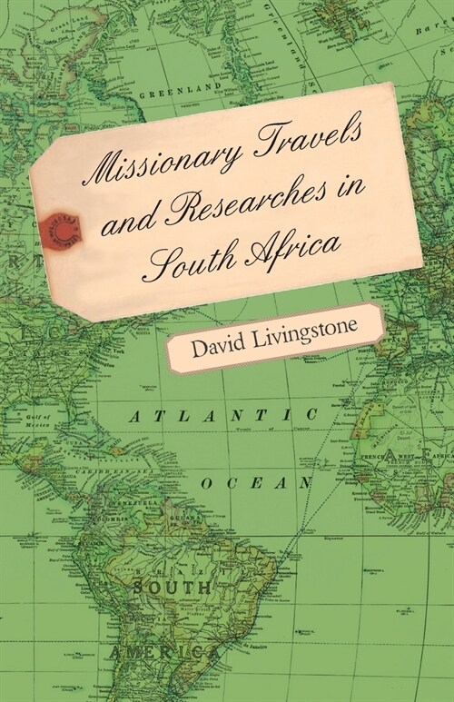 Missionary Travels and Researches in South Africa (Paperback)