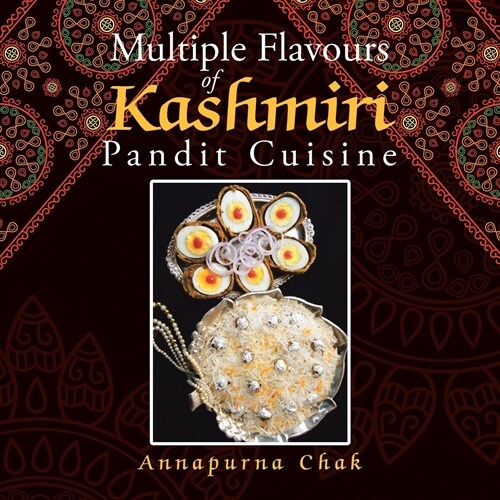 Multiple Flavours of Kashmiri Pandit Cuisine (Paperback)
