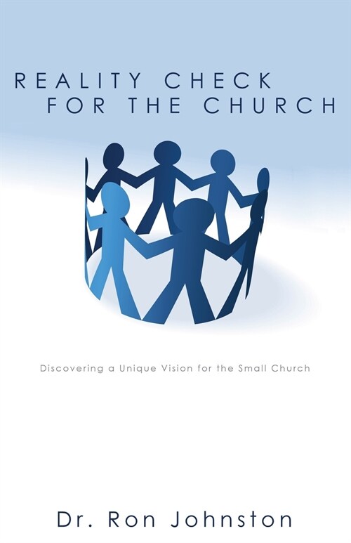 Reality Check for the Church: Discovering a Unique Vision for the Small Church (Paperback)