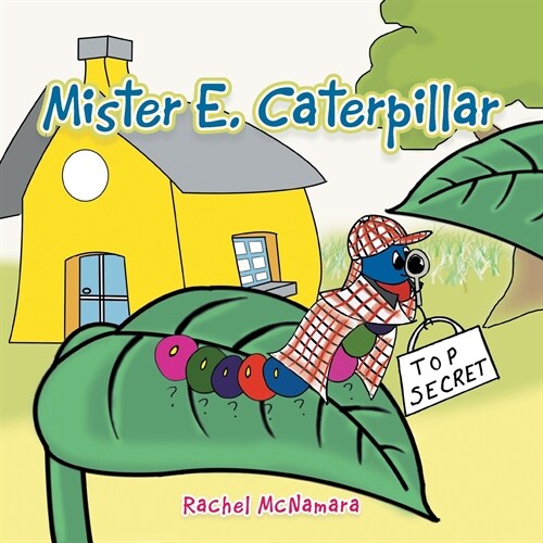 Mister E. Caterpillar (Paperback)