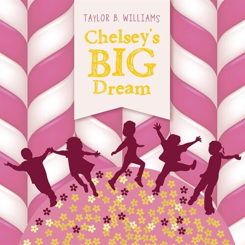 Chelseys Big Dream (Paperback)