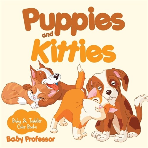 Puppies and Kitties-Baby & Toddler Color Books (Paperback)