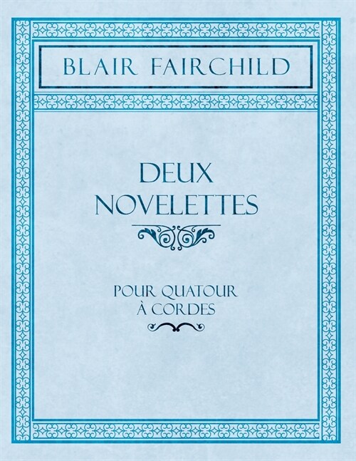 Deux Novelettes - Pour Quatour à Cordes (Paperback)