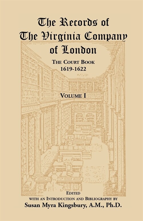 The Records of the Virginia Company of London, Volume 1: The Court Book, 1619-1622 (Paperback)