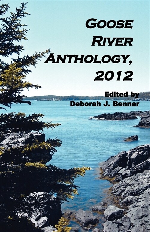 Goose River Anthology, 2012 (Paperback)