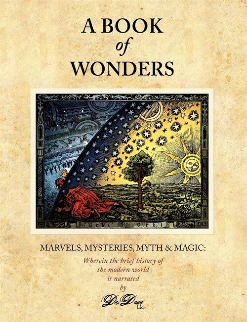 A Book of Wonders: Marvels, Mysteries, Myth and Magic (Paperback)