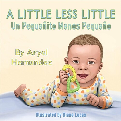 A Little Less Little: Un Peque?to Menos Peque? (Paperback)