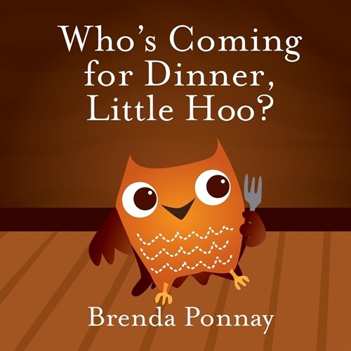 Whos Coming for Dinner, Little Hoo? (Paperback)