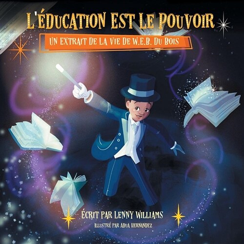 L?ucation Est Le Pouvoir: Un Extrait De La Vie De W.E.B. Du Bois (French edition of Education Is Power) (Paperback)