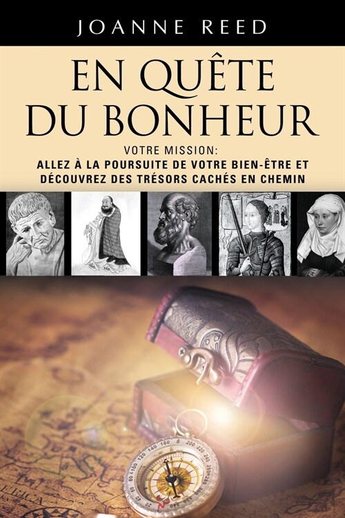 EN QU?E DU BONHEUR - Votre Mission: Allez ?la Poursuite de Votre Bien-?re et D?ouvrez des Tr?ors Cach? en Chemin (Paperback)