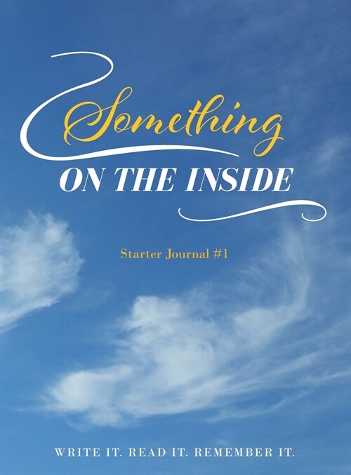 Something on the Inside: Starter Journal #1 (Hardcover)