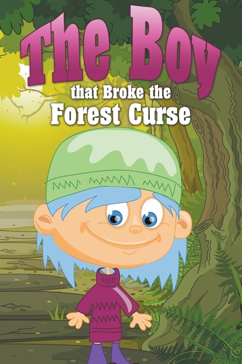 The Boy That Broke the Forest Curse (Paperback)