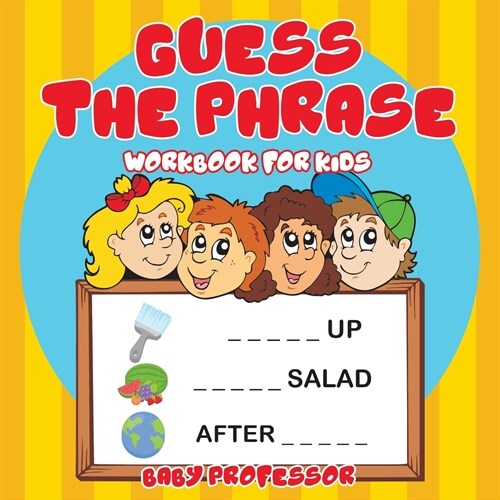 Guess the Phrase Workbook for Kids (Paperback)