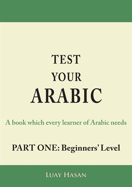Test Your Arabic Part One (Beginners Level) (Paperback)