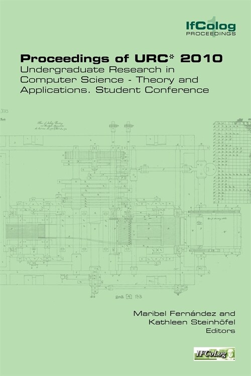Proceedings of Urc* 2010. Undergraduate Research in Computer Science - Theory and Applications. Student Conference (Paperback)