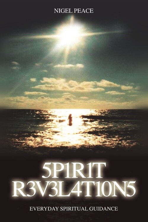Spirit Revelations ... Everyday Spiritual Guidance (Paperback)